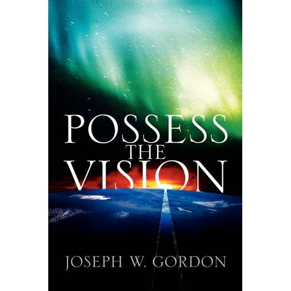 Possess the Vision, (Paperback)