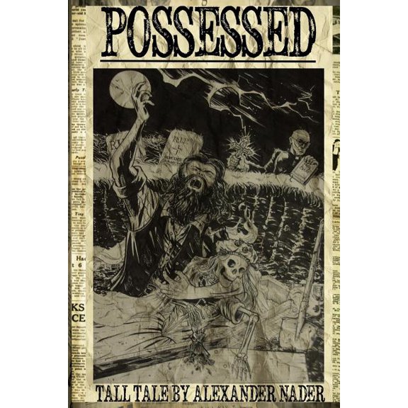 Possessed: A Tale of Whiskey and Wheelguns (Paperback)