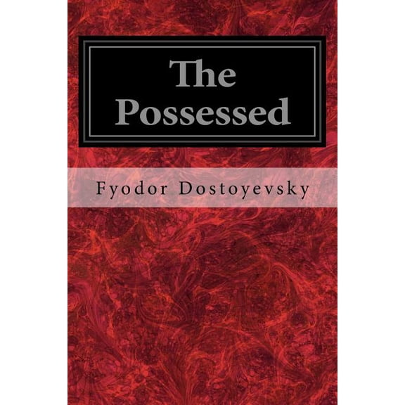 The Possessed : Or, the Devils