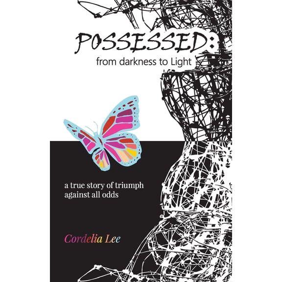 Possessed: from darkness to Light: a true story of triumph against all odds, (Paperback)