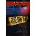 thumbnail image 1 of Pre-Owned Possessing Morgan (Paperback) 0982285825 9780982285824, 1 of 1