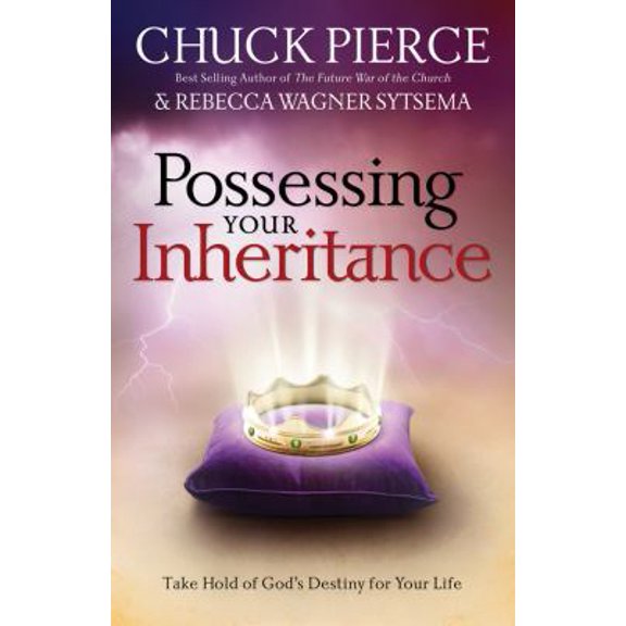 Pre-Owned Possessing Your Inheritance: Take Hold of God's Destiny for Your Life (Paperback) 0830751165 9780830751167