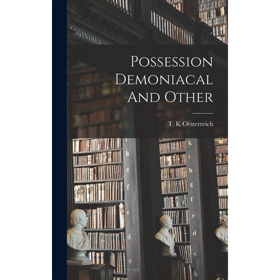 Possession Demoniacal And Other, (Hardcover)