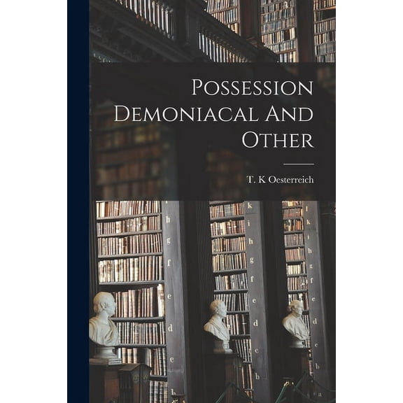 Possession Demoniacal And Other, (Paperback)