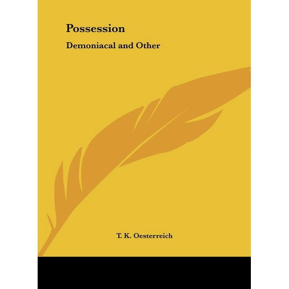 Possession : Demoniacal and Other (Hardcover)