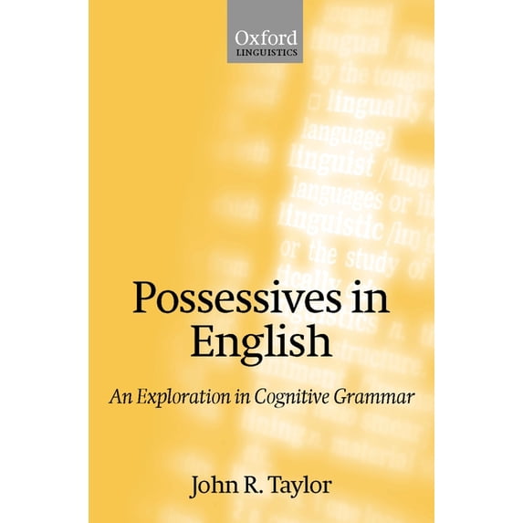 Possessives in English: An Exploration in Cognitive Grammar, (Paperback)