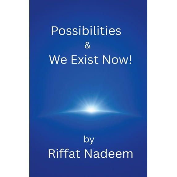 Possibilities & We Exist Now!, (Paperback)