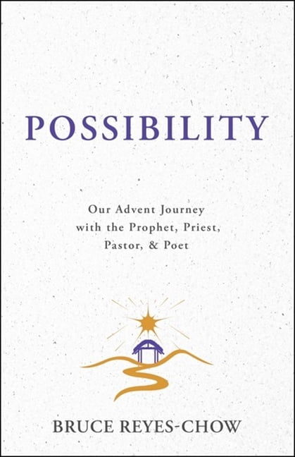 Possibility: Our Advent Journey with the Prophet, Priest, Pastor, & Poet, (Paperback)