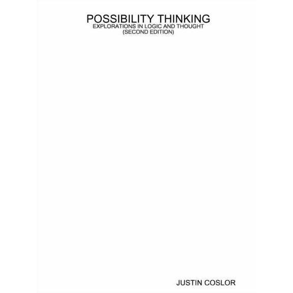 Possibility Thinking: Explorations in Logic and Thought, (Paperback)