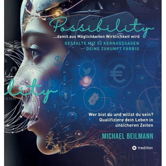Possibility ... damit aus Möglichkeiten Wirklichkeit wird: Gestalte mit 53 Kernaussagen deine Zukunft - farbige Ausgabe, (Hardcover)