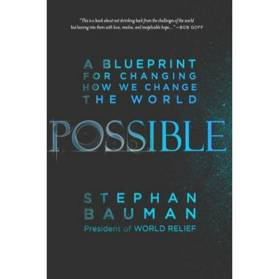 Pre-Owned Possible: A Blueprint for Changing How We Change the World (Paperback) 160142583X 9781601425836