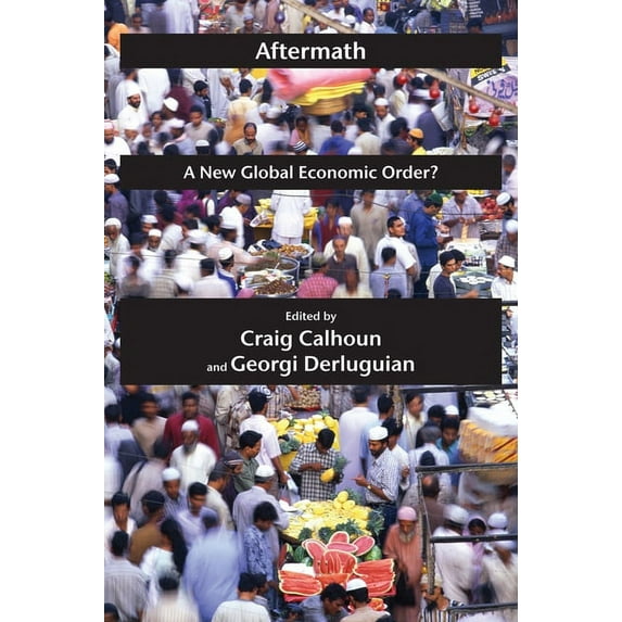 Aftermath: A New Global Economic Order?, (Paperback)