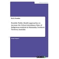 thumbnail image 1 of Possible Public Health approaches to increase the School Attendance Rate of Indigenous students in Mataranka, Northern Territory, Australia Paperback 3346381668 9783346381668 Elo Q Paradise, 1 of 1