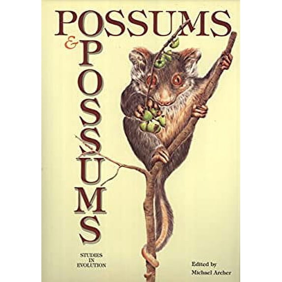 Pre-Owned Possums and Opossums : Studies in Evolution 9780949324054