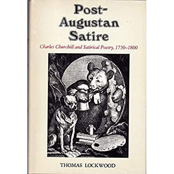 Pre-Owned Post-Augustan Satire : Charles Churchill and Satirical Poetry, 1750-1800 9780295956121 Used