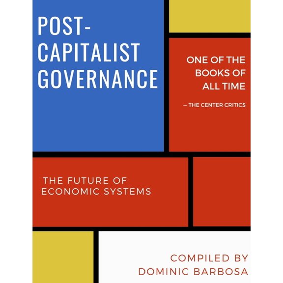 Post-Capitalist Governance: The Future of Economic Systems, (Paperback)