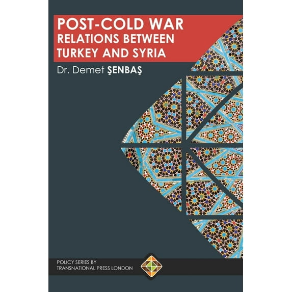 Post-Cold War Relations between Turkey and Syria (Paperback)