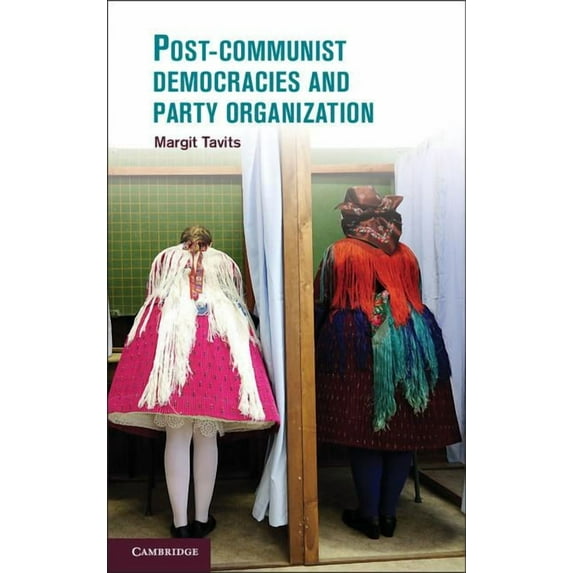 Post-Communist Democracies and Party Organization, (Paperback)