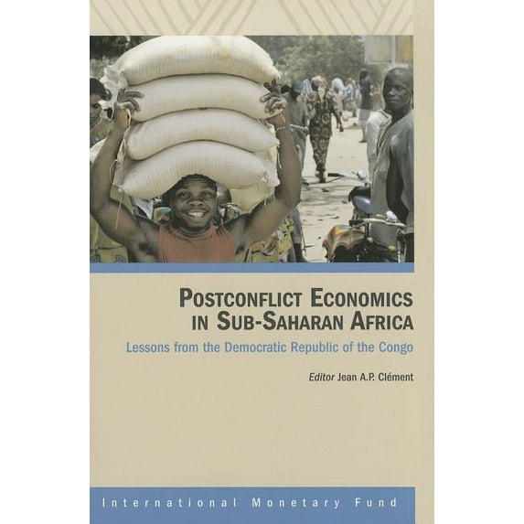 Post Conflict Economics in Sub-Saharan Africa : Lessons from the Democratic Republic of the Congo (Paperback)