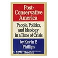 thumbnail image 1 of Pre-Owned Post-Conservative America : People, Politics and Ideology in a Time of Crisis (Hardcover) 9780394522128, 1 of 1
