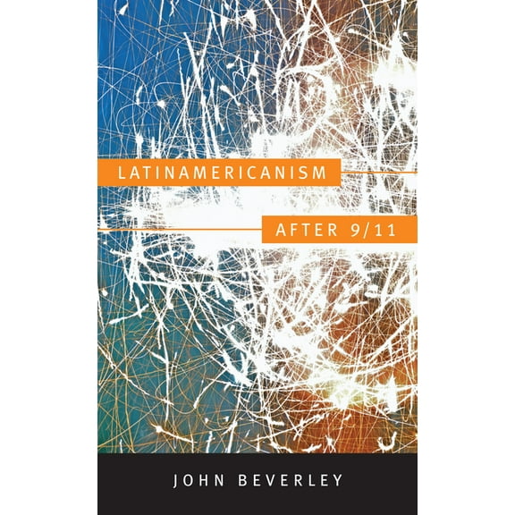 Post-Contemporary Interventions: Latinamericanism after 9/11 (Paperback)