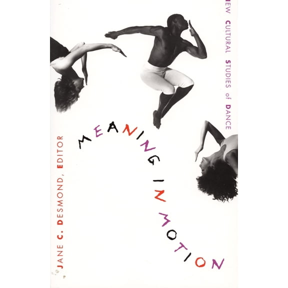 Post-Contemporary Interventions Meaning in Motion: New Cultural Studies of Dance, (Paperback)