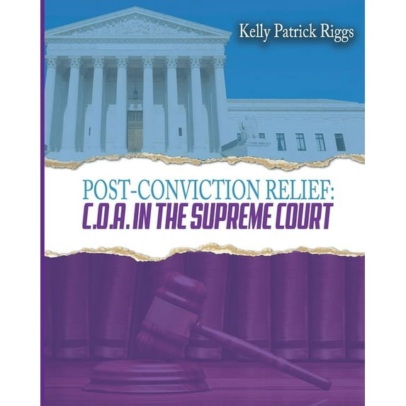 Post-Conviction Relief C. O. A. in the Supreme Court (Paperback)