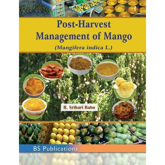 Post-Harvest Management of Mango: (Mangifera indica L.) (Hardcover)