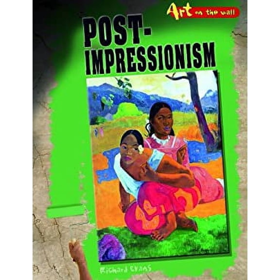 Pre-Owned Post-Impressionism Art On the Wall Library Binding Jane Bingham