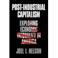 thumbnail image 1 of Post-Industrial Capitalism: Exploring Economic Inequality in America, (Paperback), 1 of 1