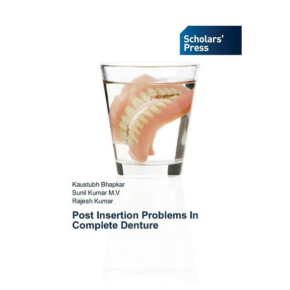 Post Insertion Problems In Complete Denture (Paperback)