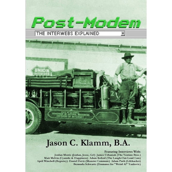 Post-Modem: The Interwebs Explained, (Paperback)