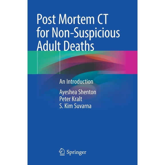 Post Mortem CT for Non-Suspicious Adult Deaths: An Introduction, (Paperback)