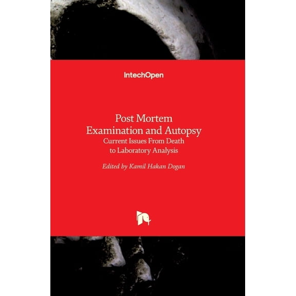 Post Mortem Examination and Autopsy : Current Issues From Death to Laboratory Analysis (Hardcover)