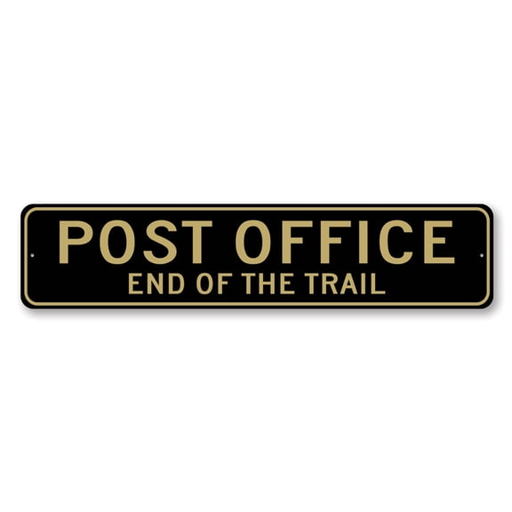 Post Office End Of The Trail Aluminum Metal Decor Sign - 4x18 inches