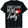 thumbnail image 1 of Post Office Workers Mail Lady First Class Mail Lady T-Shirt, 1 of 4