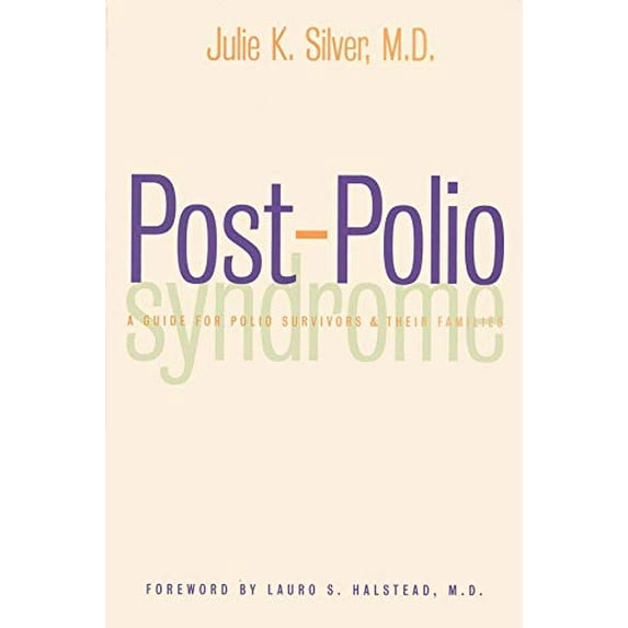 Pre-Owned Post-Polio Syndrome: A Guide for Polio Survivors and Their Families (Paperback) 0300088086 9780300088083
