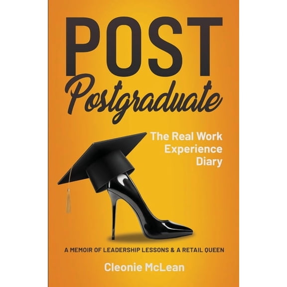 Post Postgraduate: The Real Work Experience Diary, (Paperback)