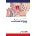 thumbnail image 1 of Post Prostatectomy Incontinence - A Clinical Guide (Paperback), 1 of 1
