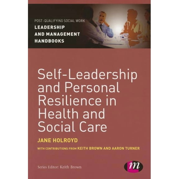 Post-Qualifying Social Work Leadership a Self-Leadership and Personal Resilience in Health and Social Care, (Paperback)