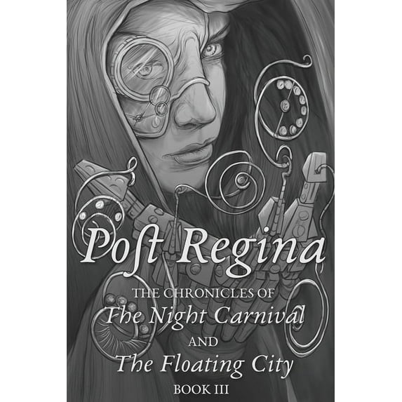 Post Regina: Chronicles of The Night Carnival and The Floating City, (Paperback)