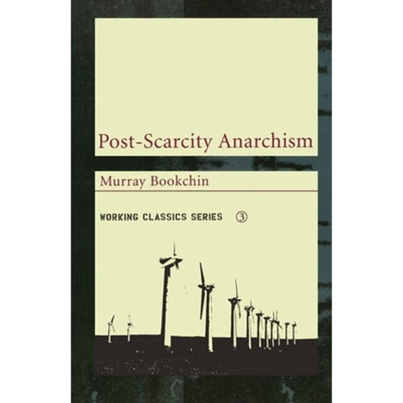 Pre-Owned Post-Scarcity Anarchism (Working Classics), 9781904859062, 1904859062, Paperback, 3rd edition
