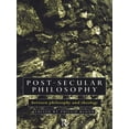 thumbnail image 1 of Post-Secular Philosophy: Between Philosophy and Theology, (Paperback), 1 of 1