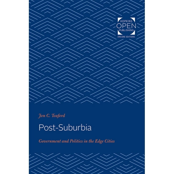 Post-Suburbia: Government and Politics in the Edge Cities, (Paperback)