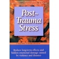 thumbnail image 1 of Post-Trauma Stress: Reduce Long-Term Effects and Hidden Emotional Damage Caused by Violence and Disaster, (Paperback), 1 of 1