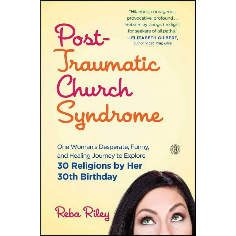 Post-Traumatic Church Syndrome: One Woman's Desperate, Funny