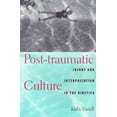 thumbnail image 1 of Pre-Owned Post-Traumatic Culture : Injury and Interpretation in the Nineties, 1 of 1