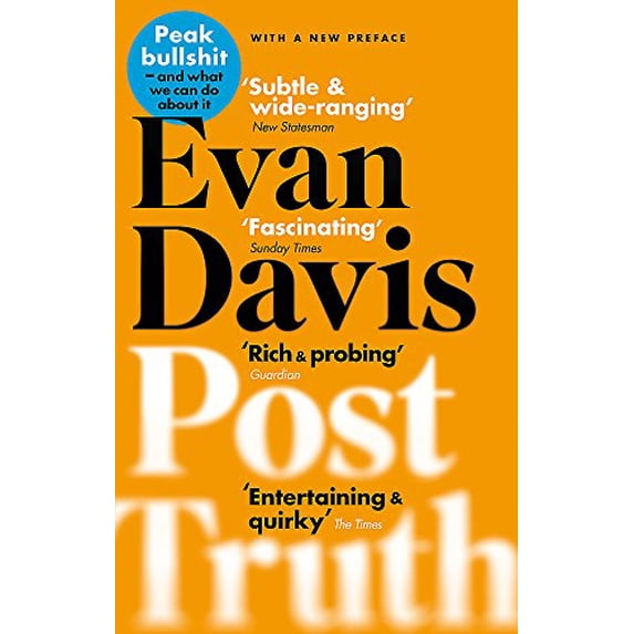 Pre-Owned Post-Truth: Peak Bullshit - And What We Can Do about It (Paperback) 0349123799 9780349123790