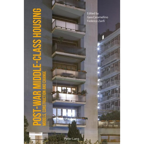 Post-War Middle-Class Housing: Models, Construction and Change (Paperback)