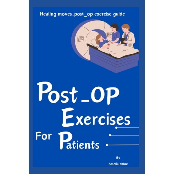 Post Delivery Exercise .pdf Post-op exercises for patients: Healing Moves: Post-Op Exercise Guide ...